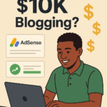 How To Earn $10k Blogging? (The Ultimate Nigerian Guide to Profitable Blogging)